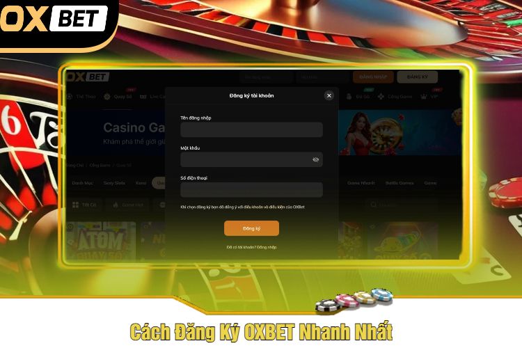 Cách Đăng Ký OXBET Nhanh Nhất